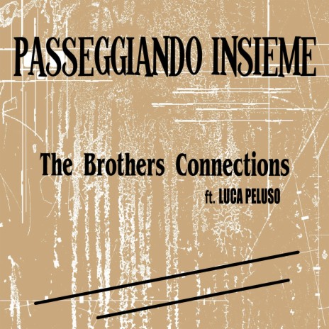 Passeggiando insieme (feat. The Brothers Connections) (with Luca Peluso)