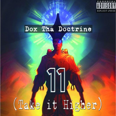 Dox Tha Doctrine -11 (Take It Higher) ft. BlÜ | Boomplay Music