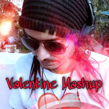 Valentine Mashup 2022 | Boomplay Music