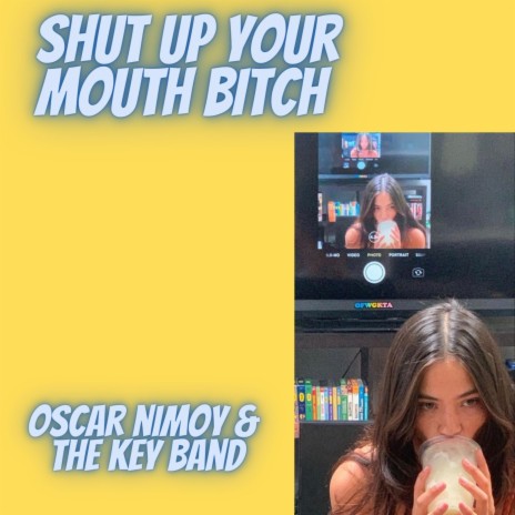 Shut Up your Mouth Bitch | Boomplay Music