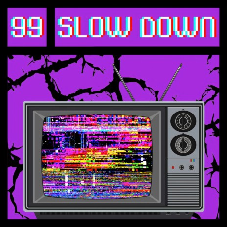 Slow Down | Boomplay Music