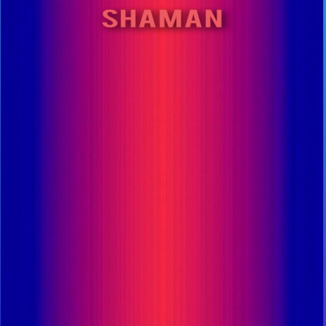 Shaman | Boomplay Music