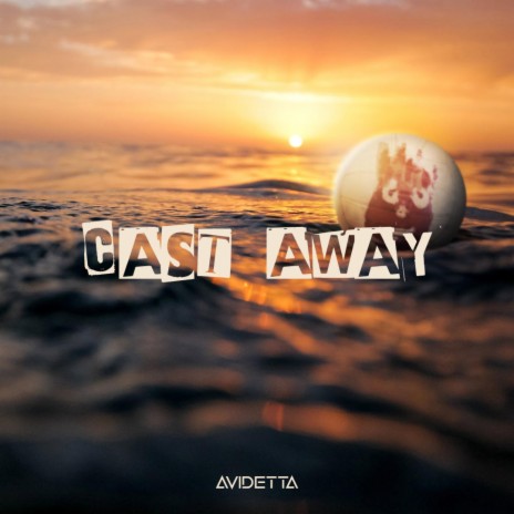 CAST AWAY | Boomplay Music