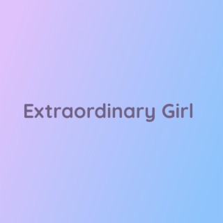 Extraordinary Girl