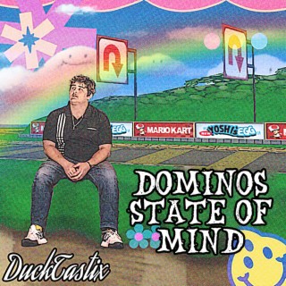 Dominos State of Mind