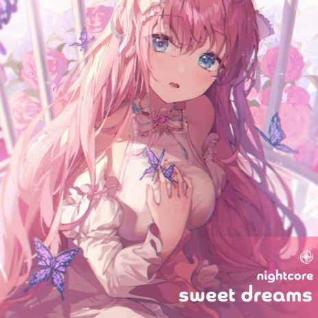 Sweet Dreams - Nightcore