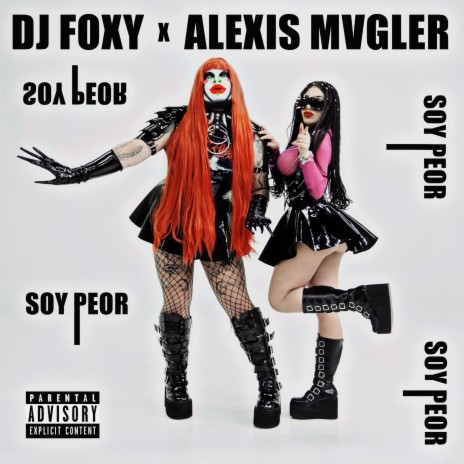 Soy peor ft. Alexis Mvgler | Boomplay Music