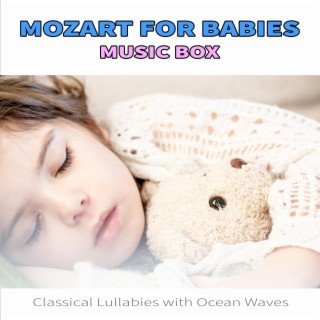 Mozart for Babies Music Box: Classical Lullabies with Ocean Waves