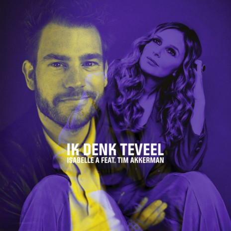 Ik Denk Te Veel ft. Tim Akkerman | Boomplay Music