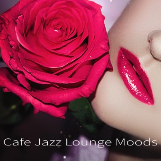 Cafe Jazz Lounge Moods