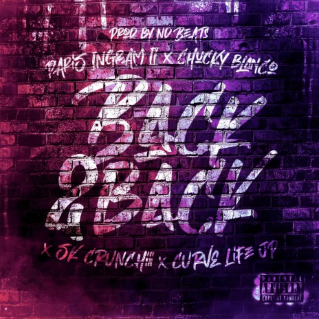 Back To Back ft. Curve Life JP, SK Crunchiii & Chucky Blanco