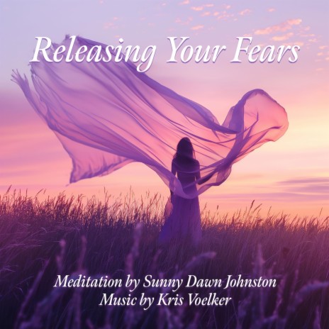 Releasing Your Fears Meditation | Boomplay Music