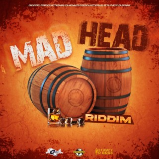 Mad Head Riddim