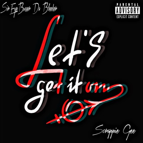 Lets Get It On ft. Scrappie Gee | Boomplay Music