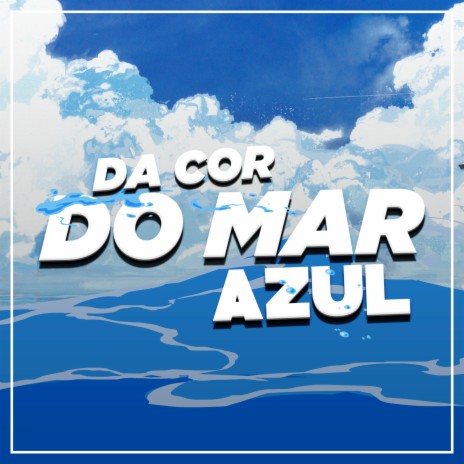 Da Cor do Mar Azul | Boomplay Music