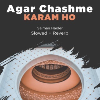 Agar Chashme Karam Ho Lofi