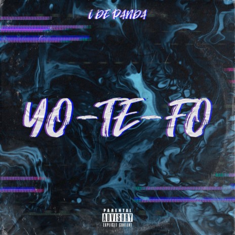 Yo-Te-Fo | Boomplay Music