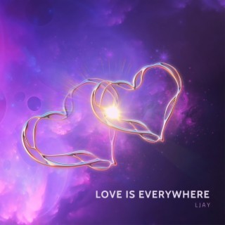 Love is everywhere lyrics | Boomplay Music