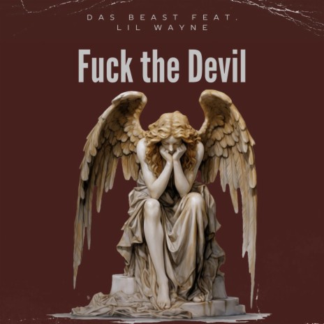 Fuck the Devil (feat. Lil Wayne) | Boomplay Music