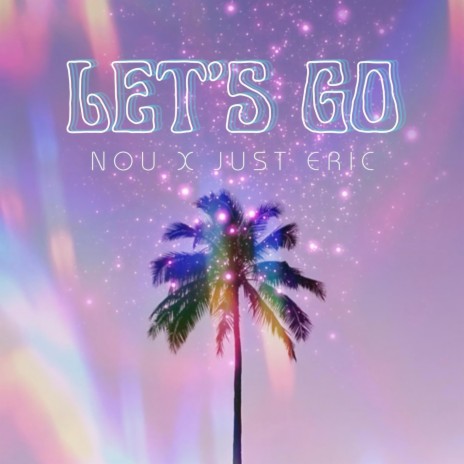 Let's Go ft. Nou | Boomplay Music