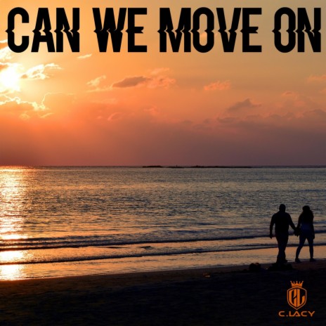 Can We Move On | Boomplay Music