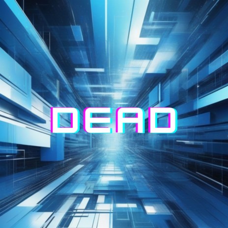 Dead | Boomplay Music