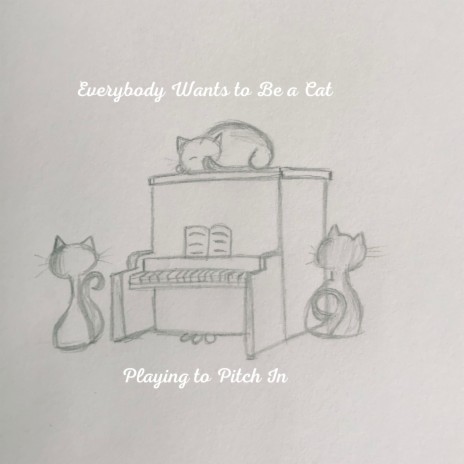 Everybody Wants to Be a Cat | Boomplay Music