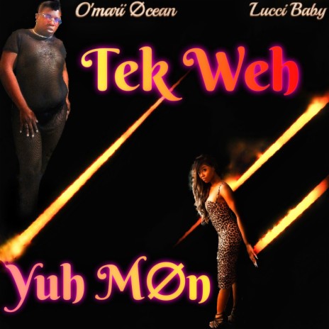 Tek Weh Yuh Mon (Explicit) ft. It's Lucci Baby | Boomplay Music