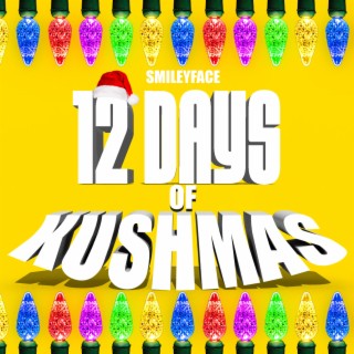 12 Days of Kushmas