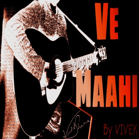 Ve Maahi | Boomplay Music