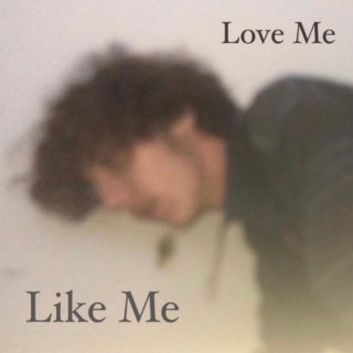 Love Me Like Me