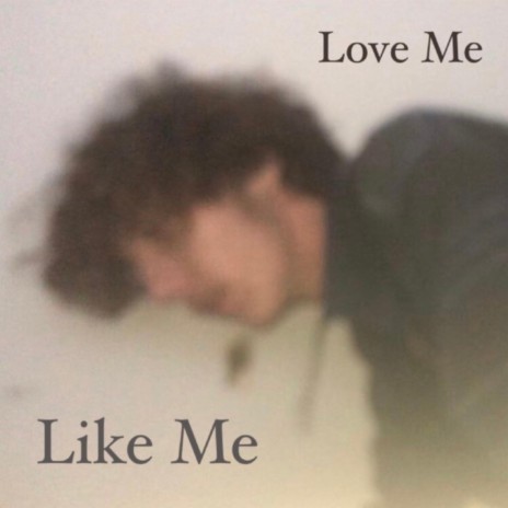 Love Me Like Me | Boomplay Music