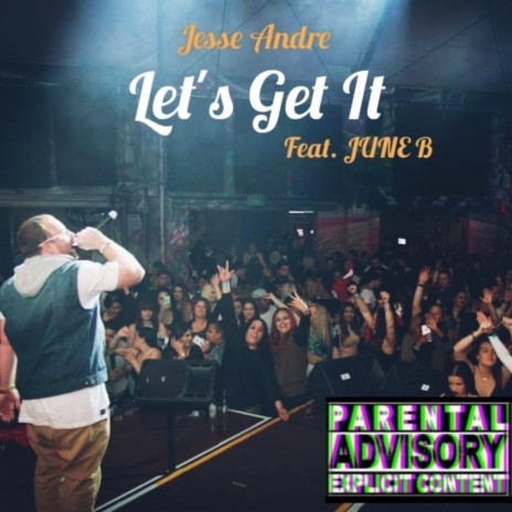 LET'S GET IT (feat. JUNE B) | Boomplay Music