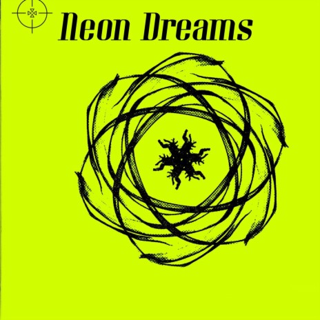 Neon Dreams | Boomplay Music