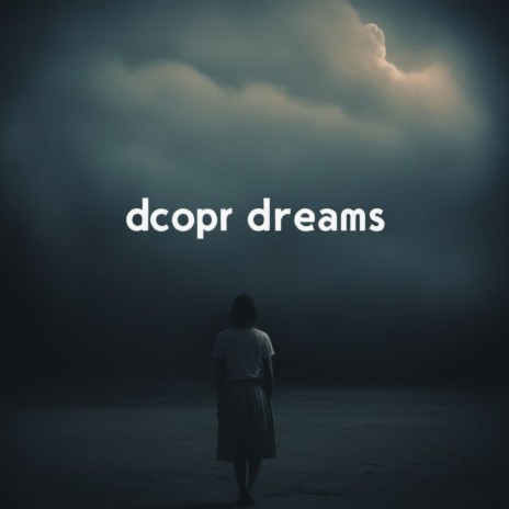 dcopr dreams