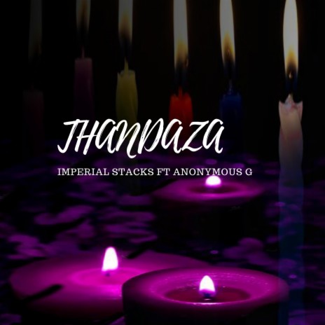 Thandaza ft. Anonymous G | Boomplay Music