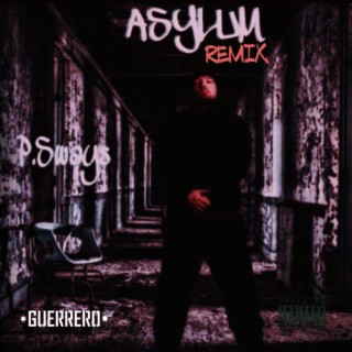 Asylum (World War Z Guerrero Remix)