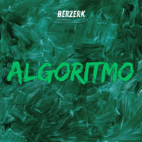 Algoritmo ft. Berzerk | Boomplay Music