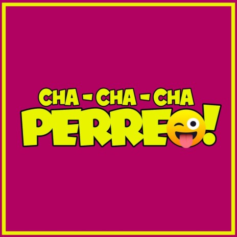 Cha-Cha-Cha (Perreo) | Boomplay Music