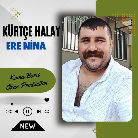 Kürtçe Halay Ere Nina | Boomplay Music