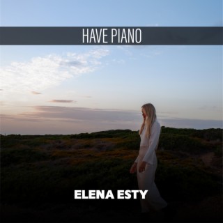 Have Piano
