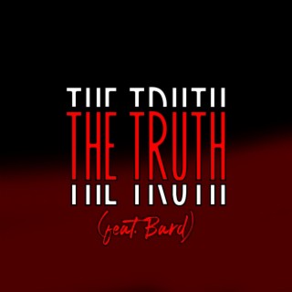 The Truth ft. Bard lyrics | Boomplay Music