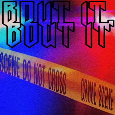 BOUT IT, BOUT IT ft. BENZI | Boomplay Music