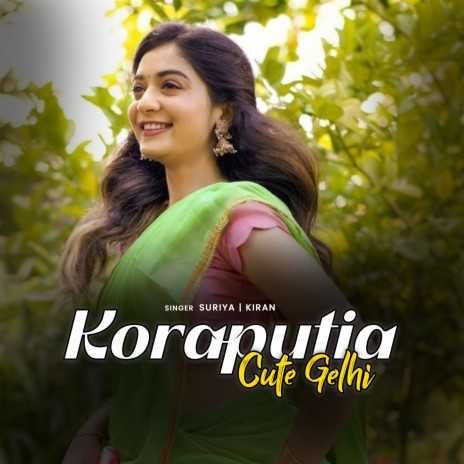 Koraputia Cute Gelhi ft. Kiran | Boomplay Music