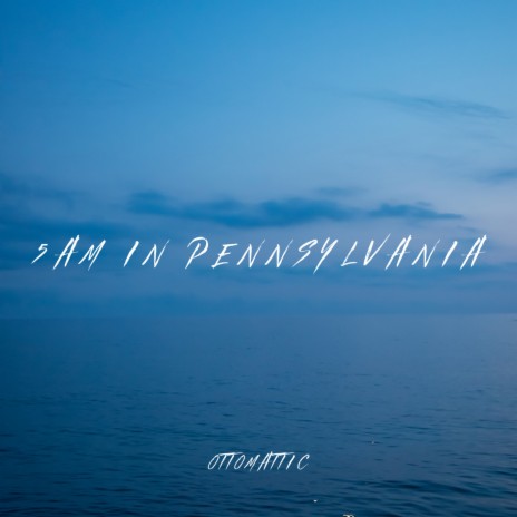 5am in Pennsylvania | Boomplay Music