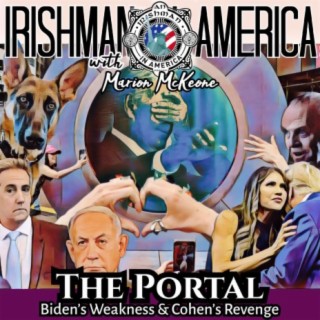 The Portal To Biden's Weakness & Michael Cohen's Revenge!
