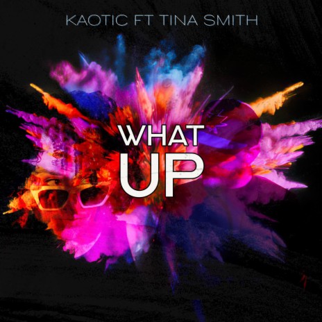What Up ft. Tina Smith | Boomplay Music