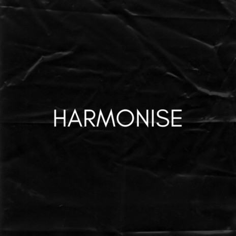 Harmonise | Boomplay Music