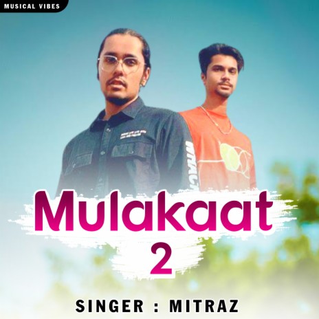 Mulaakat 2 | Boomplay Music