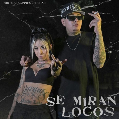 Se Miran Locos ft. Little Smoking | Boomplay Music